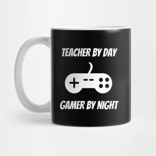 Teacher By Day Gamer By Night Mug